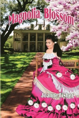 Joanne Fisher - Magnolia Blossom, Häftad