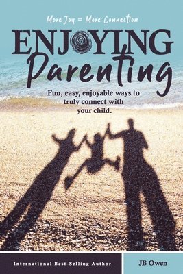 Jb Owen, JB Owen - Enjoying Parenting, Häftad