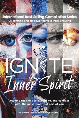 Jb Owen, Beejal Coulson, Yendre Shen, JB Owen - Ignite Your Inner Spirit, Häftad