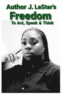bokomslag Freedom: To Act, Speak & Think