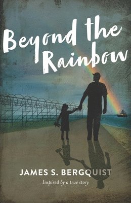 James Bergquist - Beyond the Rainbow, Häftad