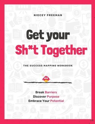 Niecey Freeman - Get Your Sh*t Together, Häftad