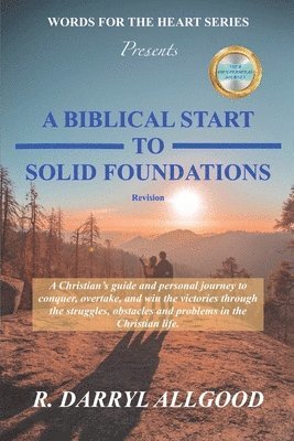 R. Darryl Allgood, R Darryl Allgood - A Biblical Start to Solid Foundations: Words For The Heart Series, Häftad