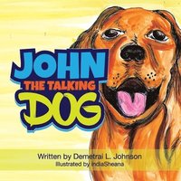 bokomslag John The Talking Dog