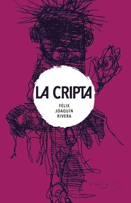 Félix Joaquín Rivera - Cripta, Häftad. Tillgänglighet: Lägg i varukorg