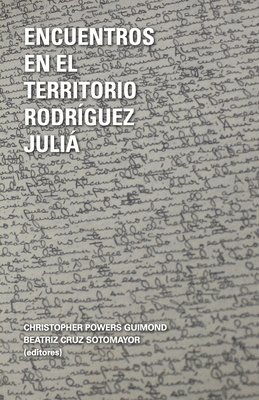 Edgardo Rodríguez Julia, Christopher Powers Guimond, Beatriz Cruz Sotomayor - Encuentros en el territorrio Rodríguez Juliá, Häftad