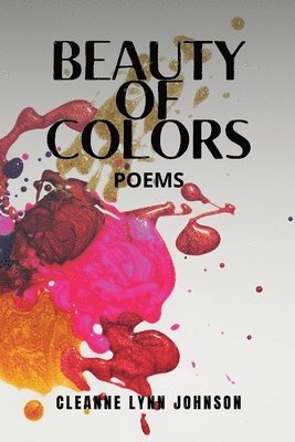 Cleanne L Johnson - Beauty Of Colors Poems, Häftad. Tillgänglighet: Lägg i varukorg