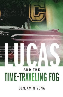 bokomslag Lucas And The Time-Traveling Fog E1