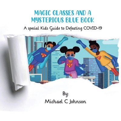 Magic Glasses and a Mysterious Blue Book: A Special Kids to Defeating COVID-19 1