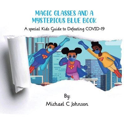 Sam Wrights - Magic Glasses and a Mysterious Blue Book: A Special Kids to Defeating COVID-19, Häftad