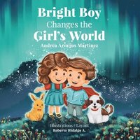 bokomslag Bright Boy Changes the Girl's World