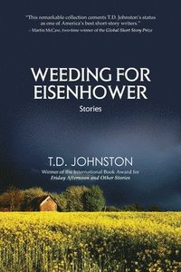 bokomslag Weeding for Eisenhower: Stories