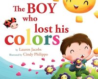 bokomslag The Boy who lost his colors