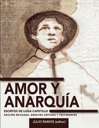 bokomslag Amor y anarquía: escritos de Luisa Capetillo (edición revisada, ensayos críticos y testimonios)