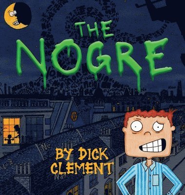 Dick Clement - Nogre, Inbunden