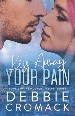 bokomslag Kiss Away Your Pain