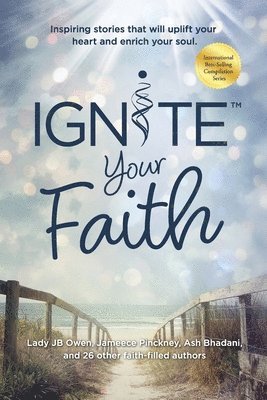 Jb Owen, Jameece Pinckney, Ash Bhadani - Ignite Your Faith, Häftad