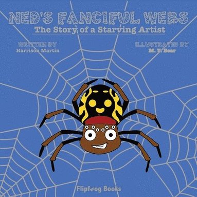 Harrison Martin, Jennifer Martin - Ned's Fanciful Webs, Häftad