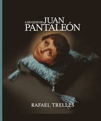 bokomslag Los ojos de Juan Pantalen