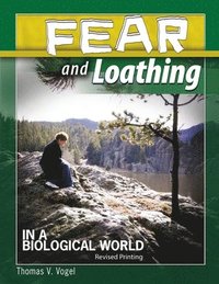 bokomslag Fear and Loathing in a Biological World