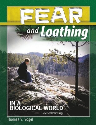 Fear and Loathing in a Biological World 1