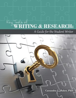 Key Tools of Writing and Research: A Guide for the Student Writer 1