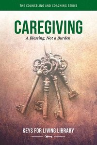 bokomslag Keys for Living: Caregiving