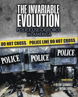 Invariable Evolution: Police Use of Force in America