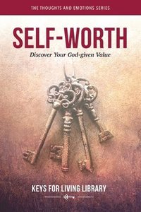 bokomslag Self-Worth: Discover Your God-Given Value