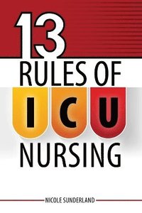 bokomslag 13 Rules for ICU Nursing
