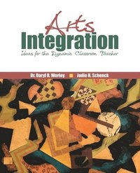 bokomslag Arts Integration: Ideas for the Dynamic Classroom Teacher