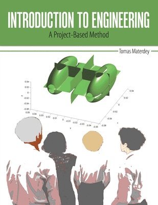 Tomas Materdey - Introduction to Engineering: A Project-Based Method, Häftad