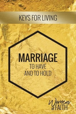 Llc Women Of Faith Inspire Live - Marriage: To Have and To Hold, Häftad