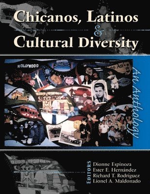 Dionne Espinoza, Lionel Maldonado, Ester Hernandez - Chicanos, Latinos & Cultural Diversity: An Anthology, Häftad