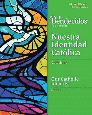 Bendecidos: Nuestra Identidad Catolica Level 3 Bilingual Workbook 1