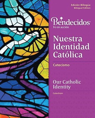 Bendecidos: Nuestra Identidad Catolica Level 4 Bilingual Workbook 1