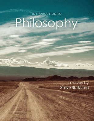 Steve Stakland, Stakland, - Introduction to Philosophy: A Survey, Häftad