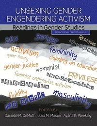 bokomslag Unsexing Gender, Engendering Activism: Readings in Gender Studies