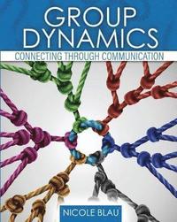 bokomslag Group Dynamics: Connecting Through Communication