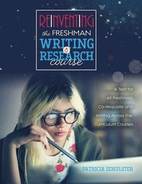 bokomslag Reinventing the Freshman Writing and Research Course