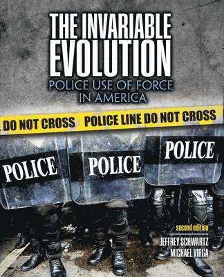 The Invariable Evolution: Police Use of Force in America 1
