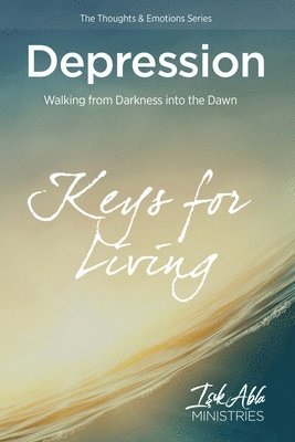 bokomslag Depression: Walking from Darkness Into the Dawn