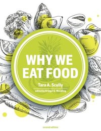 bokomslag Why We Eat Food