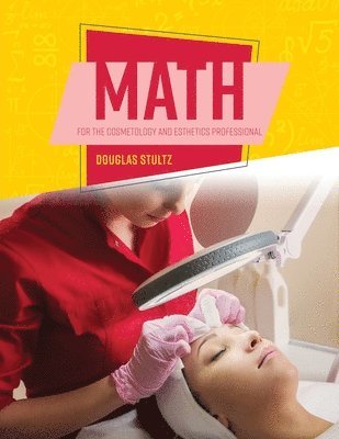 Math for the Cosmetology/Esthetics Professional 1