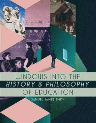 Windows into the History and Philosophy of Education 1