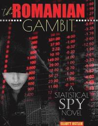 bokomslag The Romanian Gambit: A Statistical Spy Novel