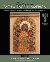 bokomslag Readings in Faith and Race in America: The Latino/A American Religious Experience