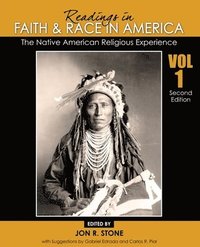 bokomslag Readings in Faith and Race in America: The Native American Religious Experience