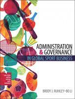 Brody Ruihley, Bo Li - Administration and Governance in a Global Sport Economy, Häftad