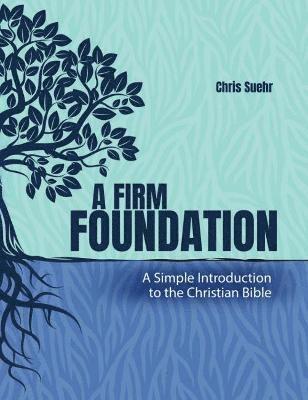 A Firm Foundation 1